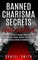 Banned Charisma Secrets Unleashed