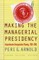 Making the Managerial Presidency