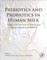 Prebiotics and Probiotics in Human Milk