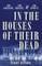 In the Houses of Their Dead