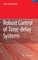 Robust Control of Time-delay Systems