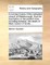 A Concise History of the Cathedral Church of Peterborough, from Its Foundation to the Present Time. ... Including Likewise, the Death of Mary Queen of Scots, ...