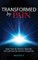 Transformed by Pain