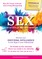 SEX, SEXUALITY & RELATIONSHIPS (A Workbook That Helps You To Learn More About Your Personality, Physiology, Biology & Psychology Within Your Relationships...)