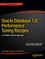 Oracle Database 12c Performance Tuning Recipes