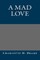 A Mad Love