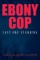 Ebony Cop