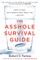 The Asshole Survival Guide