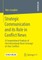 Strategic Communication and Its Role in Conflict News