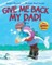 Give Me Back My Dad!