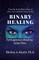 Binary Healing