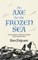 An Axe for the Frozen Sea