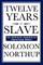 Twelve Years a Slave