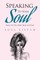 Speaking To Your Soul