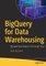 Bigquery for Data Warehousing