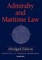 Admiralty and Maritime Law Abridged Edition