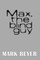 Max, the blind guy