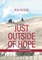 Just Outside of Hope