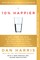 10% Happier. 10th Anniversary Edition
