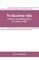 Pre-Mussalman India, a history of the motherland prior to the sultanate of Delhi