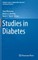 Studies in Diabetes