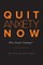 Quit Anxiety Now
