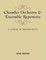 Chamber Orchestra and Ensemble Repertoire