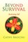 Beyond Survival