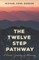 The Twelve Step Pathway
