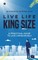 Live Life King Size