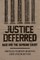 Justice Deferred