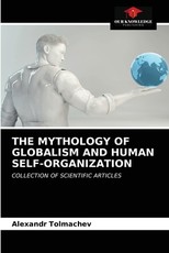 The Mythology of Globalism and Human Self-Organization