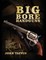 Big Bore Handguns