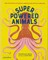 Superpowered Animals
