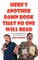 Here's Another Damn Book That No One Will Read
