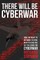 There Will Be Cyberwar