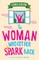 The Woman Who Got Her Spark Back