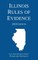 Illinois Rules of Evidence; 2019 Edition