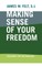 Making Sense of Your Freedom
