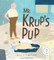 Mr. Krup's Pup