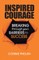 Inspired Courage
