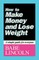 How to Make Money and Lose Weight