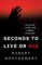 Seconds to Live or Die