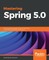 Mastering Spring 5.0
