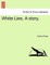 White Lies. a Story.