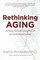 Rethinking Aging