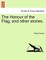 The Honour of the Flag, and Other Stories.