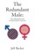 The Redundant Male