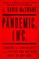 Pandemic, Inc.