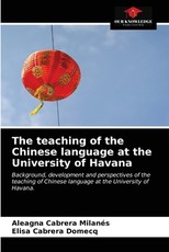 The teaching of the Chinese language at the University of Havana The teaching of the Chinese language at the University of Havana